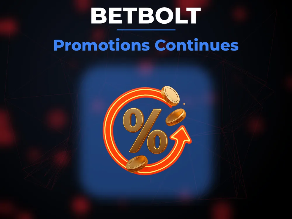Betbolt - Promotions Continues